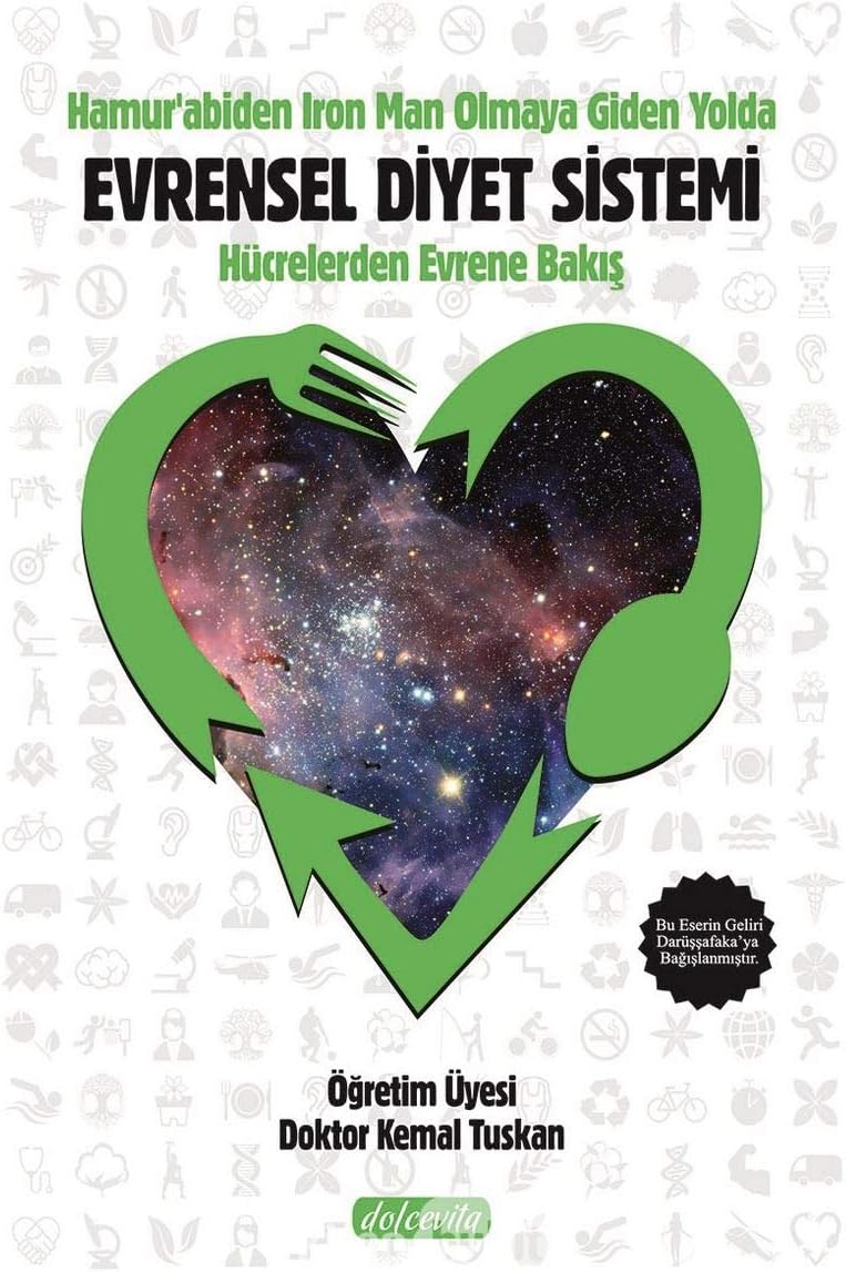 Hamur'abiden Iron Man Olmaya Giden Yol Evrensel Diyet Sistemi: Hücrelerden Evrene Bakış