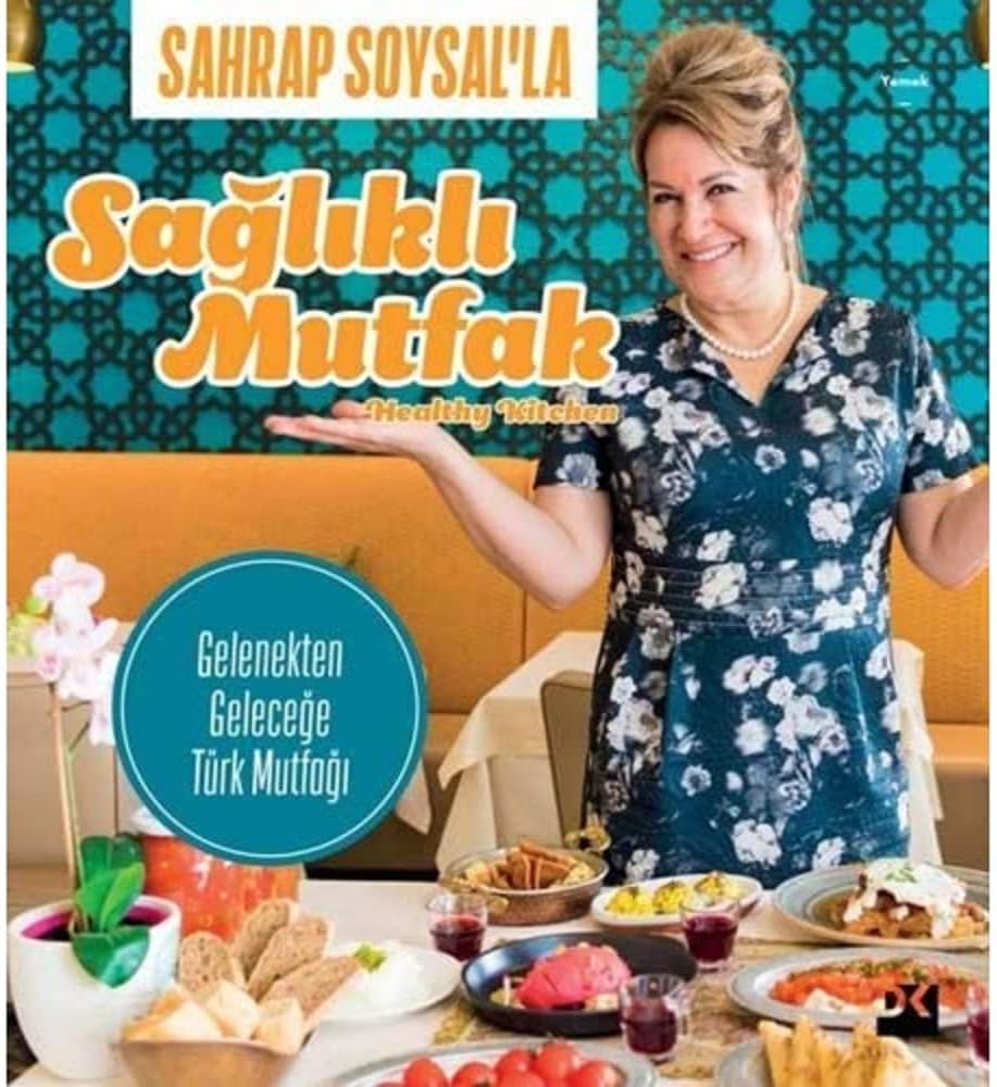 ’la Sağlıklı Mutfak: Gelenekten Geleceğe Türk Mutfağı