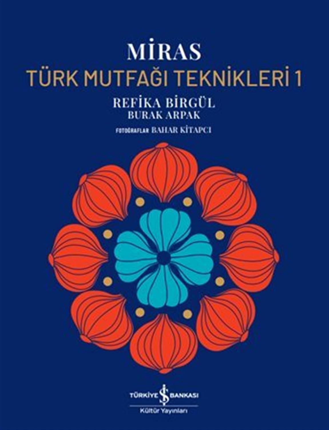 Miras / Türk Mutfaği Teknikleri 1 (Ciltli)