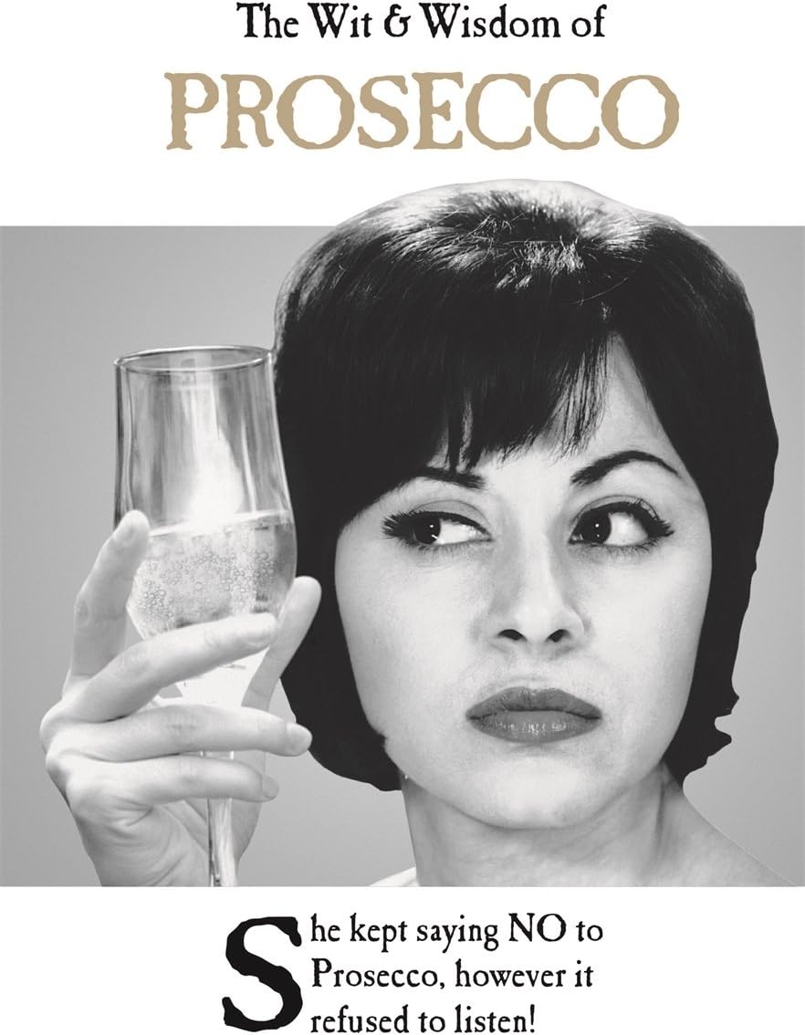 The Wit and Wisdom of Prosecco: the perfect Mother's Day gift from the BESTSELLING Greetings Cards
