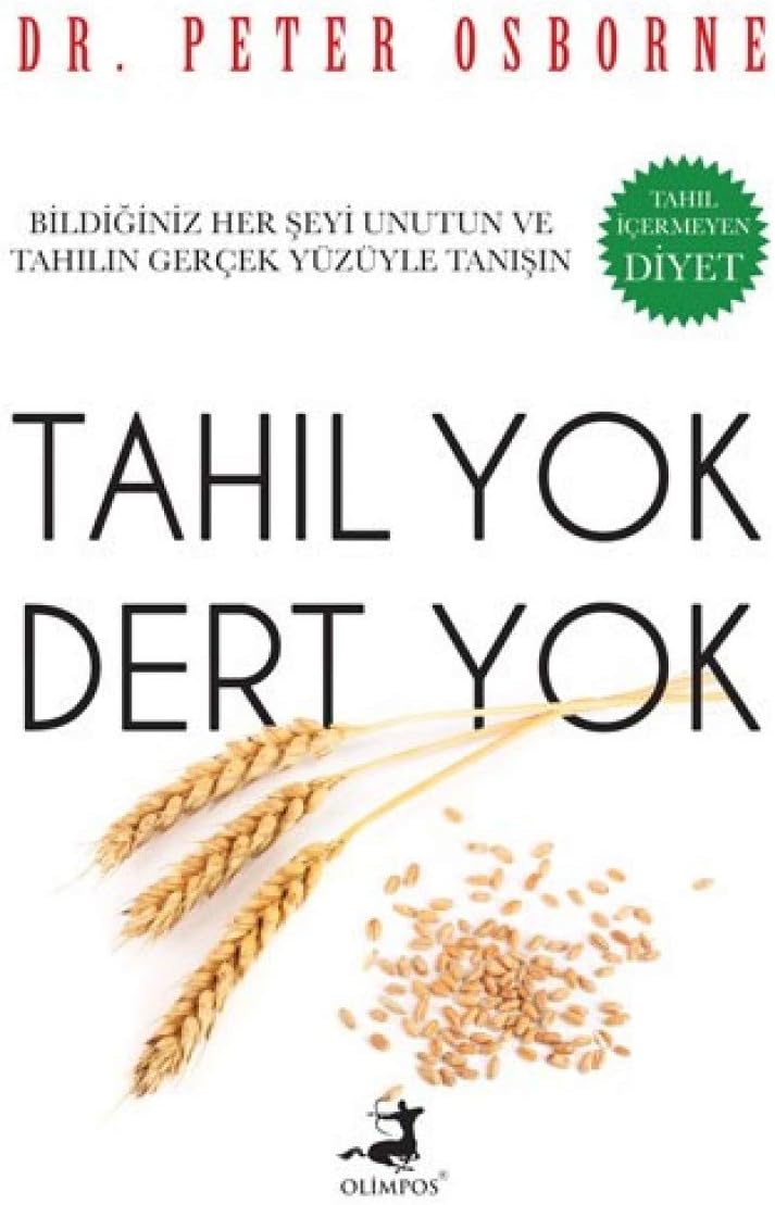 Tahıl Yok Dert Yok: Bildiğiniz Her Şeyi Unutun ve Tahılın Gerçek Yüzüyle Tanışın