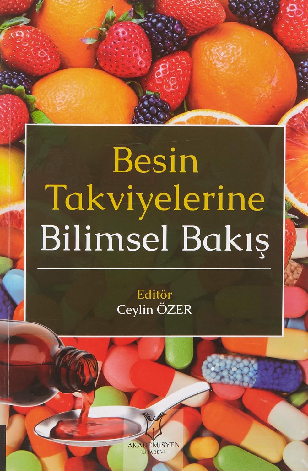 Besin Takviyelerine Bilimsel Bakış