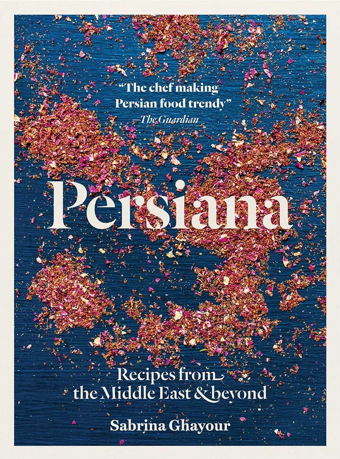 Persiana: Recipes from the Middle East & Beyond