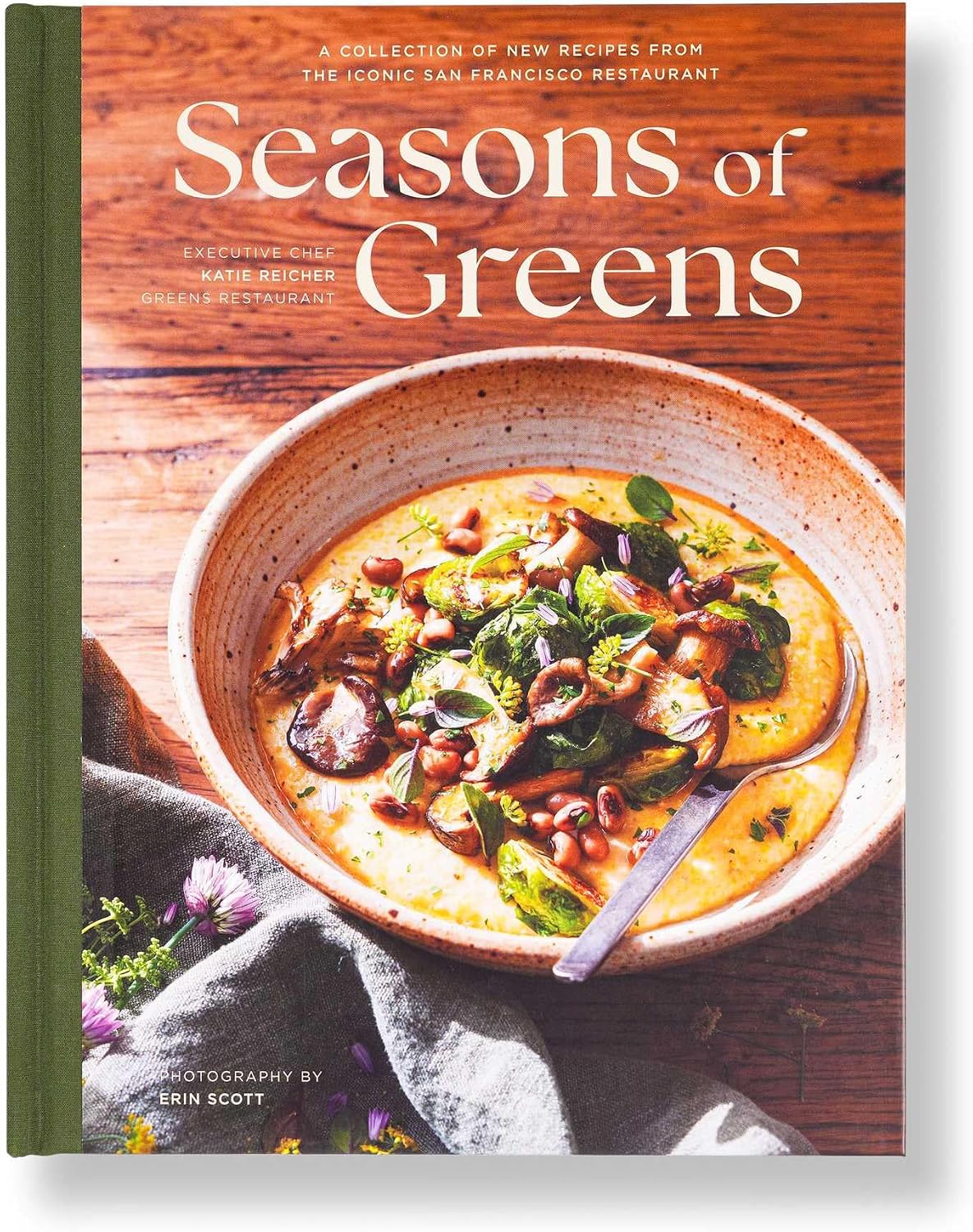 The Seasons of Greens: A Collection of New Recipes from the Iconic San Francisco Restaurant