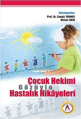 Çocuk Hekimi Gözüyle Hastalık Hikayeleri