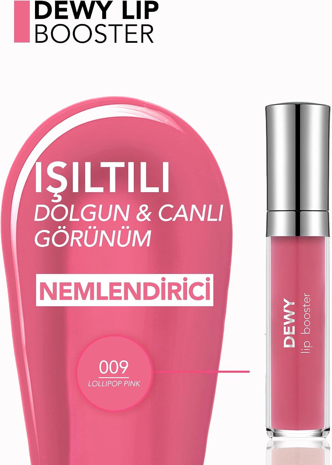 Dewy Lip Booster Dolgunlaştırıcı Etkili Yarı Transparan Dudak Parlatıcısı