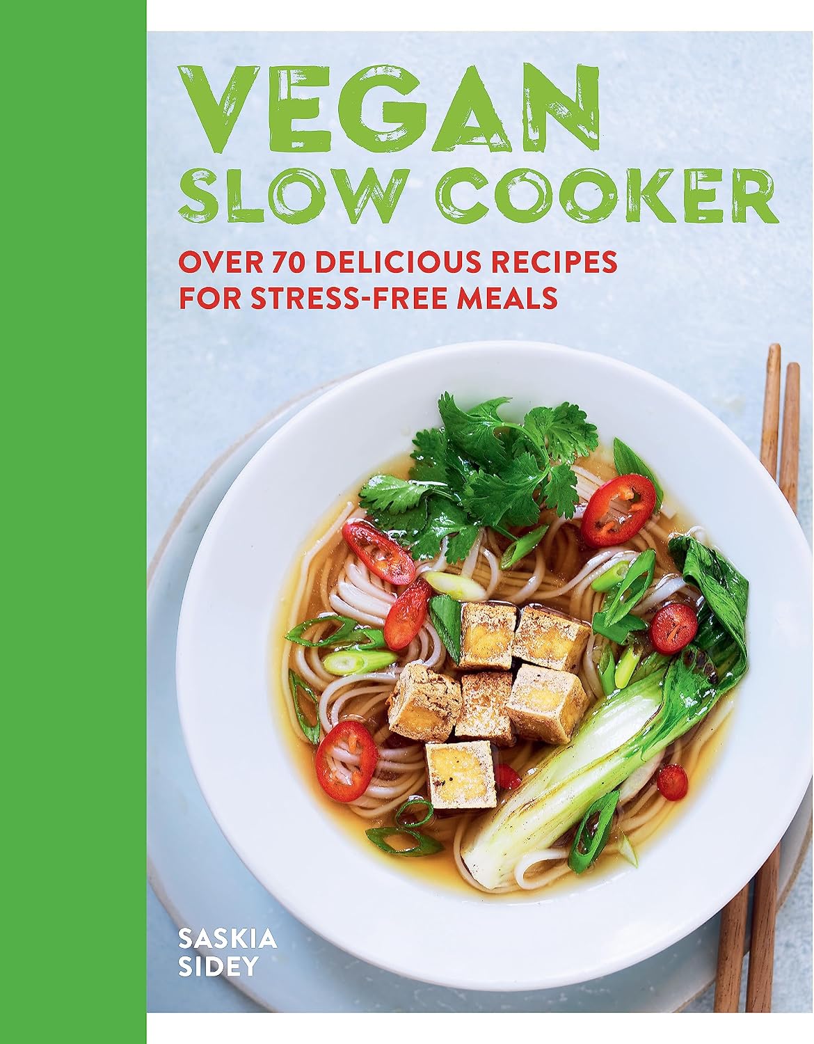 Vegan Slow Cooker: Over 70 delicious recipes for stress-free meals