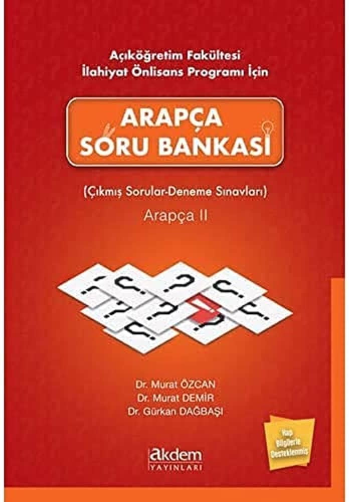 Açıköğretim Fakültesi İlahiyat Önlisans Programı İçin Arapça Soru Bankası: (Çıkmış Sorular-Deneme Sınavları) Arapça 2
