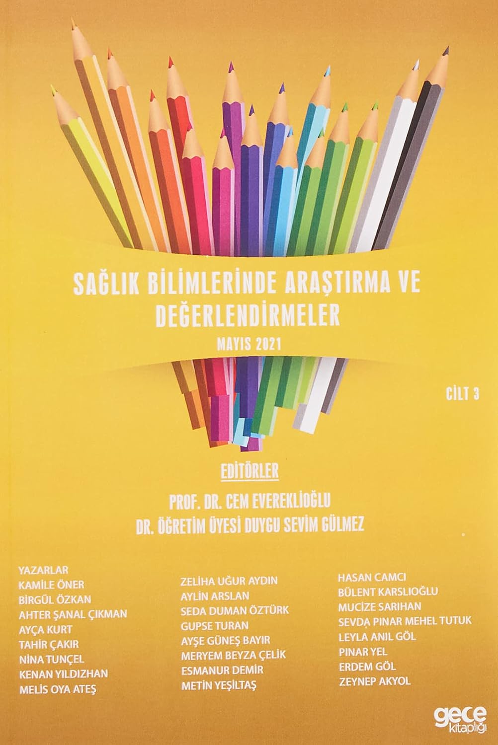 Sağlık Bilimlerinde Araştırma ve Değerlendirmeler Cilt 3