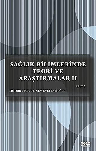 Sağlık Bilimlerinde Teori ve Araştırmalar 2 (Cilt 3)