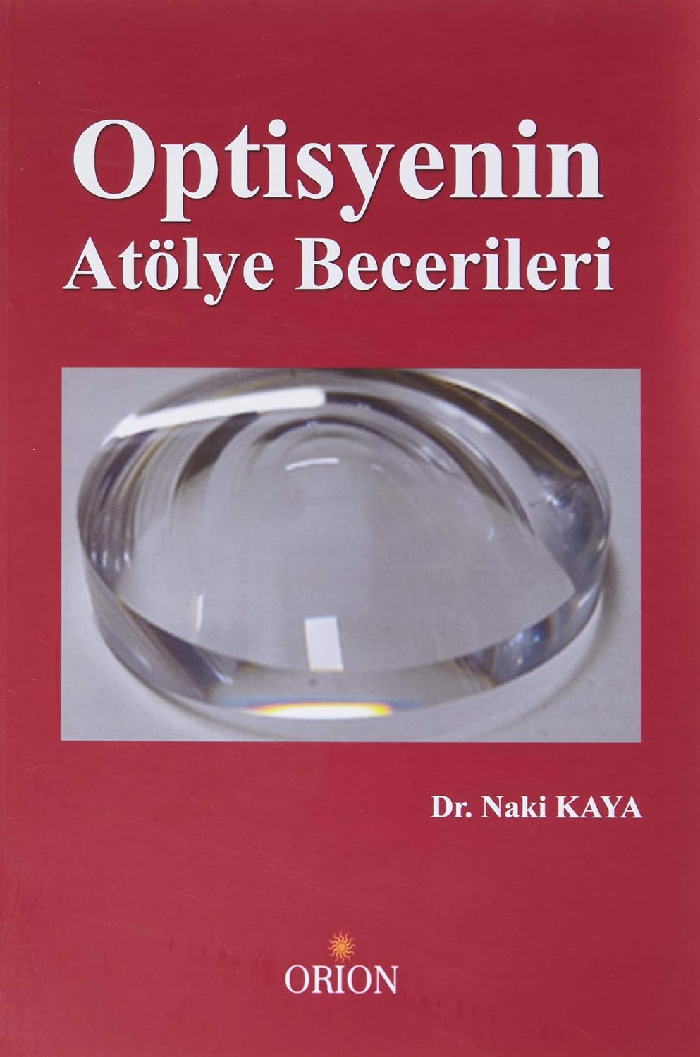 Optisyenin Atölye Becerileri (Kapak değişebilir)