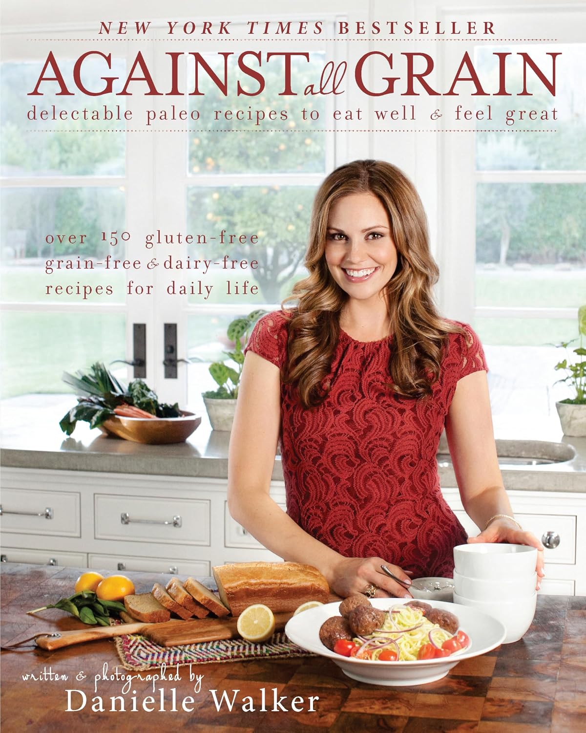 Against All Grain: Delectable Paleo Recipes To Eat Well And Feel Great: Volume 1