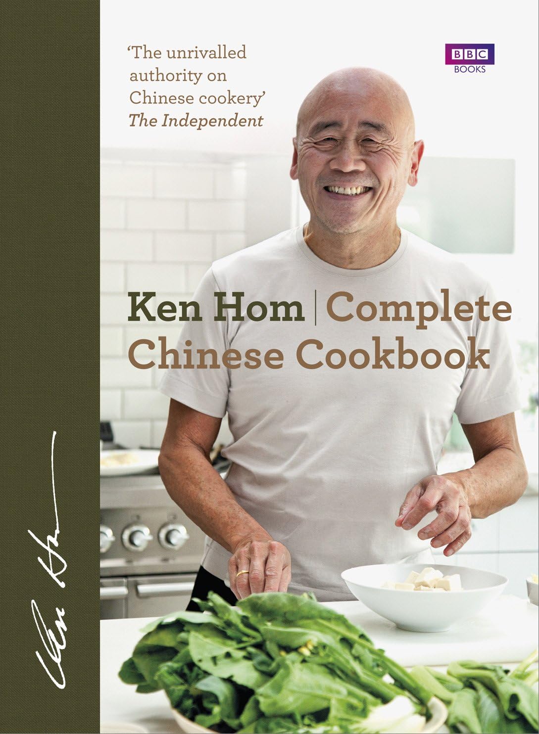Complete Chinese Cookbook: the only comprehensive, all-encompassing guide to Chinese cookery, fronted by much-loved chef