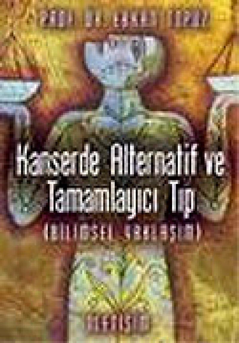 Kanserde Alternatif ve Tamamlayıcı Tıp (Bilimsel Yaklaşım)