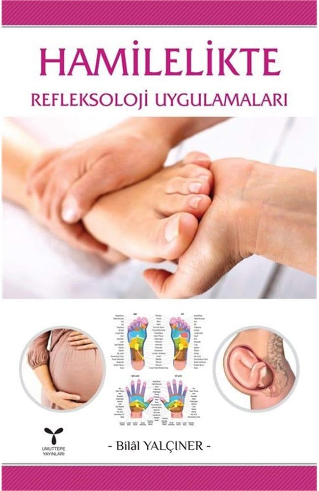 Hamilelikte Refleksoloji Uygulamaları (Kapak değişebilir)