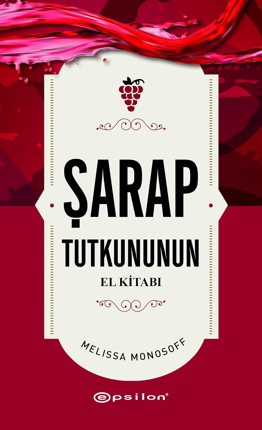 Şarap Tutkununun El Kitabı