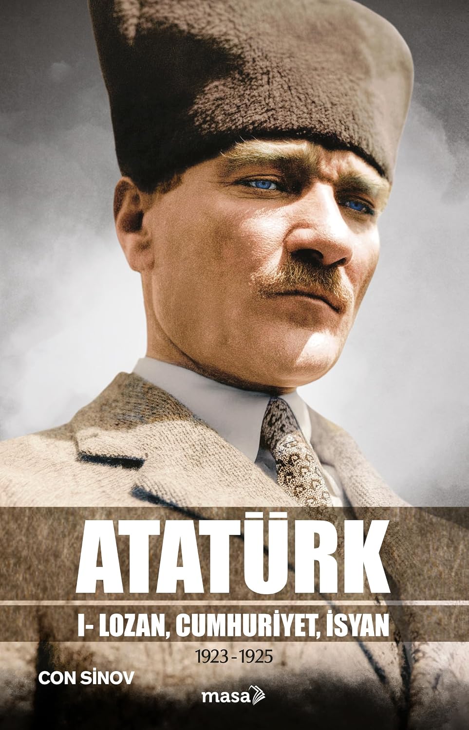 Atatürk 1 - Lozan Cumhuriyet İsyan 1923 - 1925