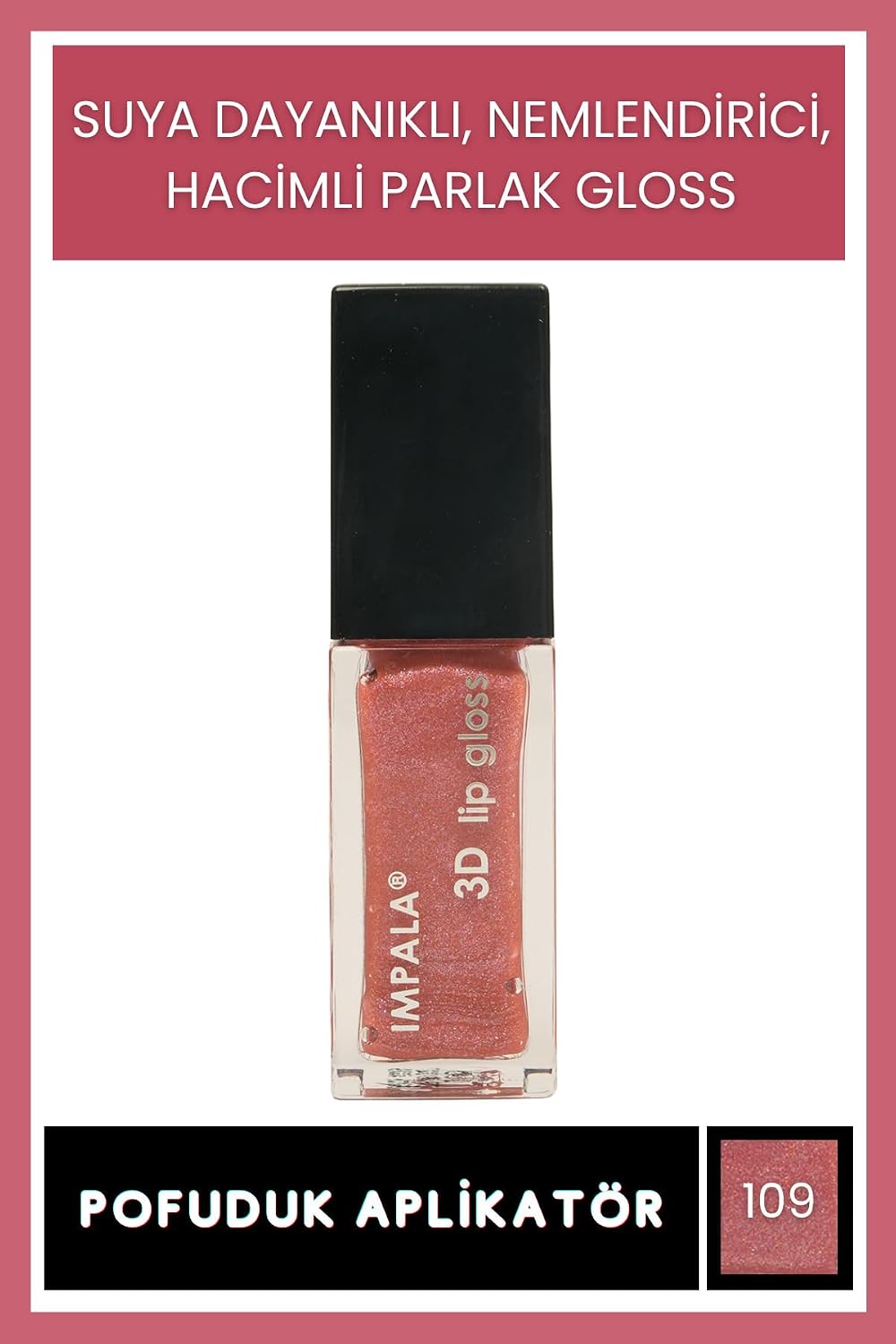 3D Lip Gloss Dudak Parlatıcı No:109