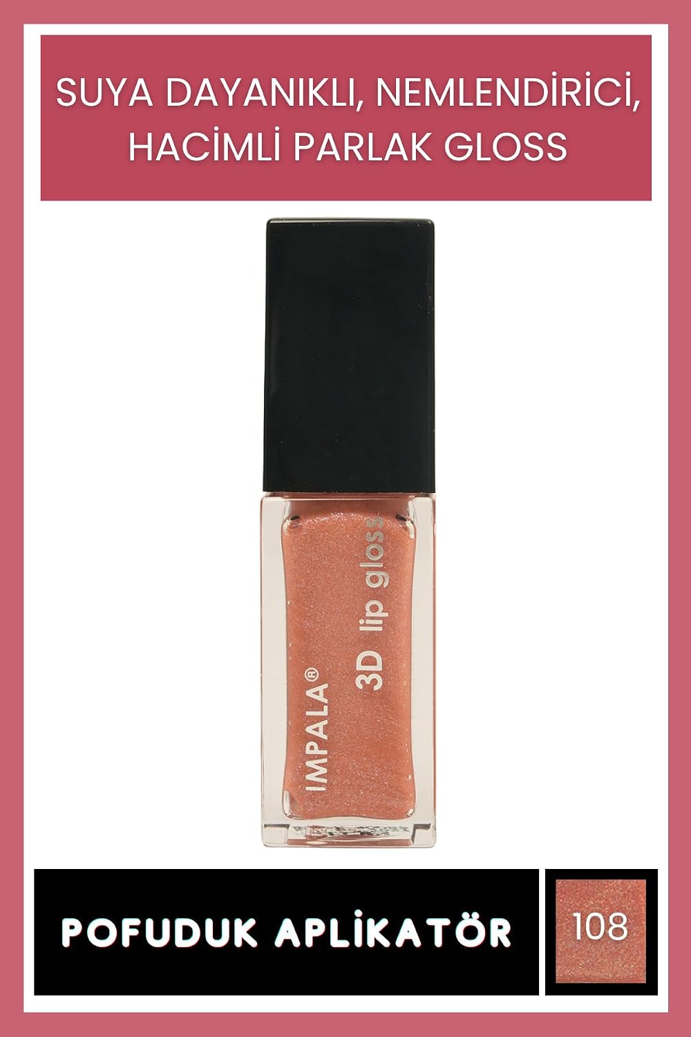 3D Lip Gloss Dudak Parlatıcı No:108