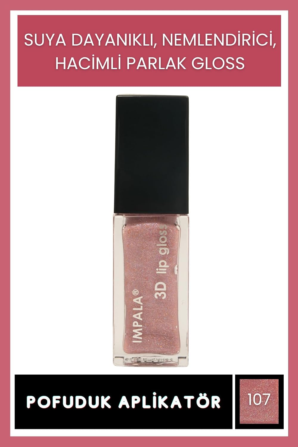 3D Lip Gloss Dudak Parlatıcı No:107