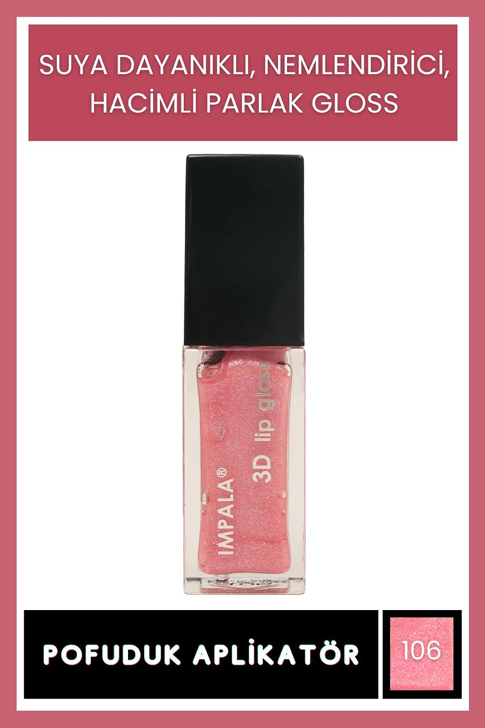 3D Lip Gloss Dudak Parlatıcı No:106