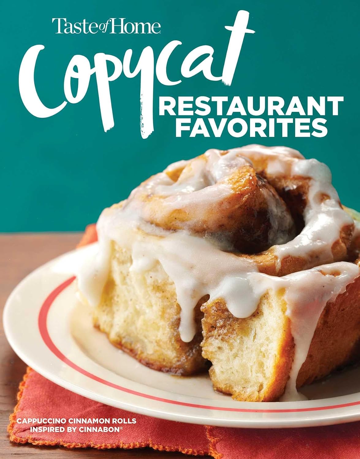 Copycat Restaurant Favorites: Restaurant Faves Made Easy at Home