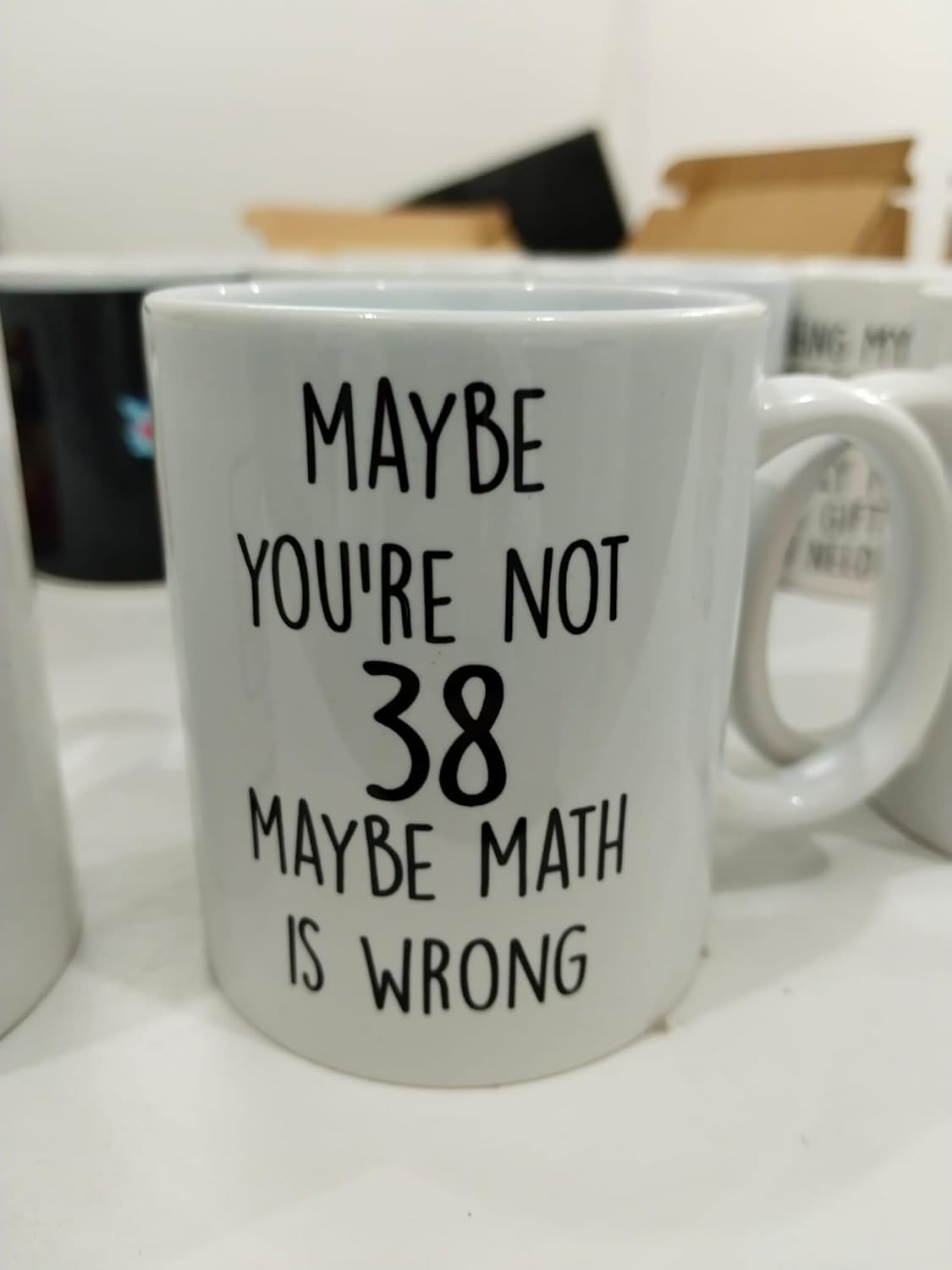 Maybe You're Not 38 Maybe Math Is Wrong Kupa - Komik Doğum Günü Seramik Bardak 325ml