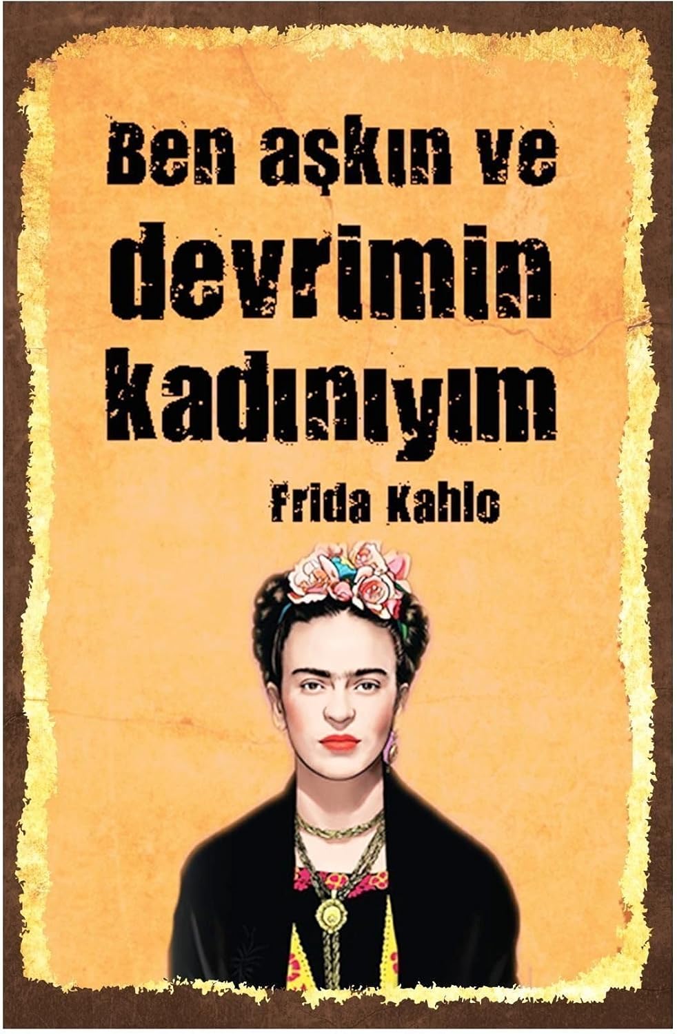 Ben Aşkın Ve Devrimin Kadınıyım Retro Vintage Ahşap Mdf Tablo
