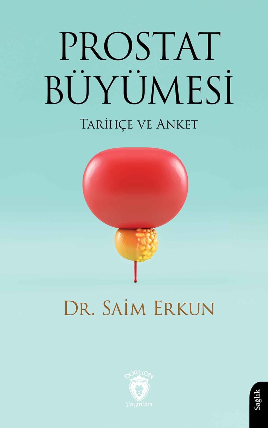 Prostat Büyümesi: Tarihçe ve Anket