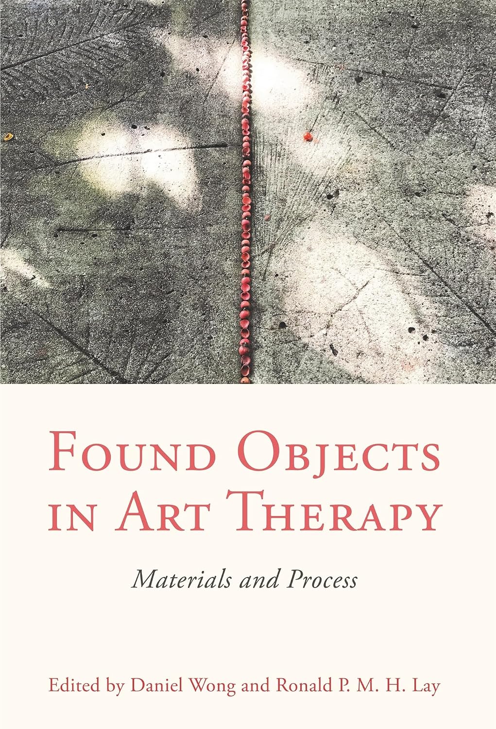 Found Objects in Art Therapy: Materials and Process