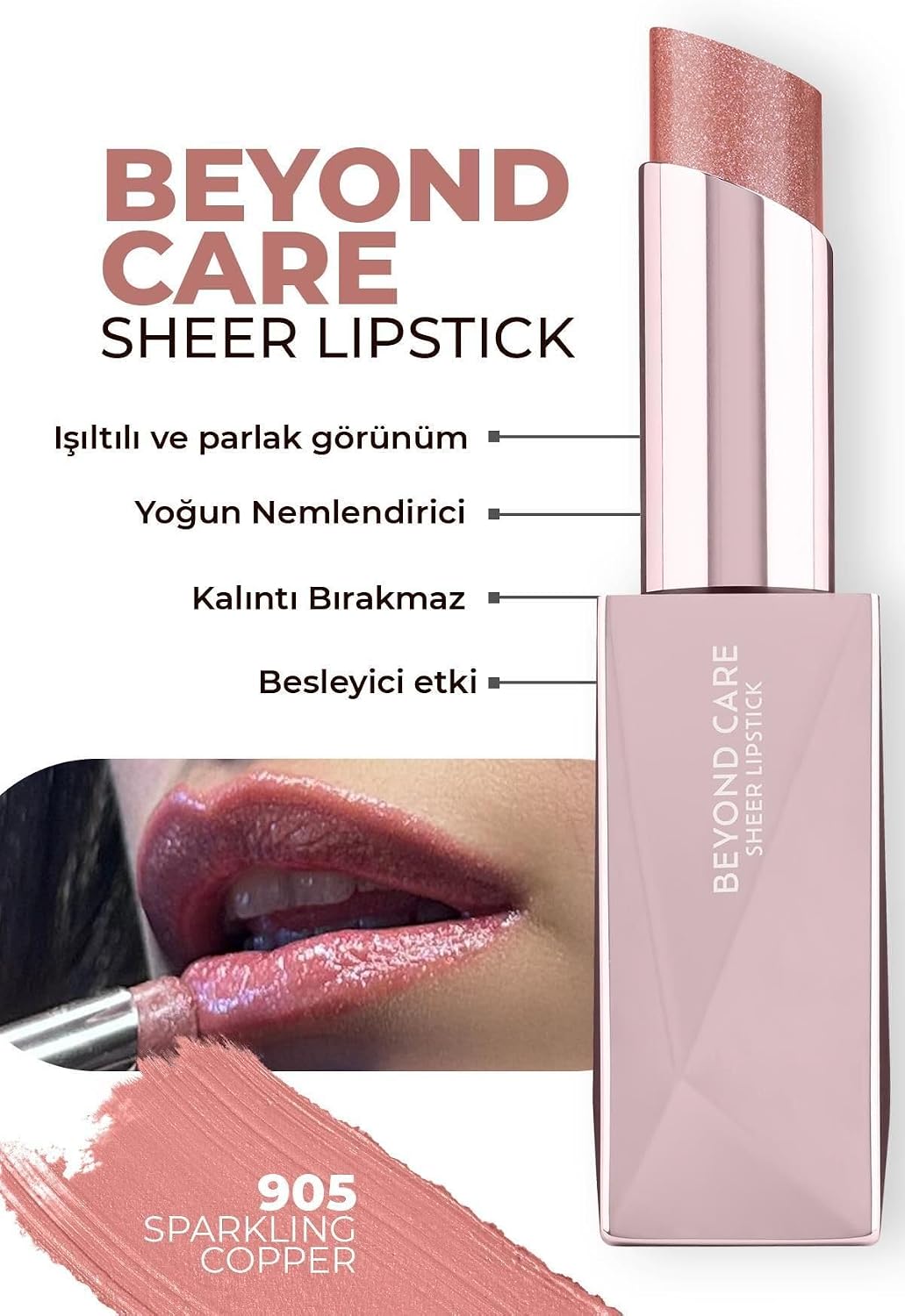 Beyond Care Sheer Lipstick 905 - Sparkling Copper - Yoğun Nemlendirici Besleyici Etki - Parlak Ruj