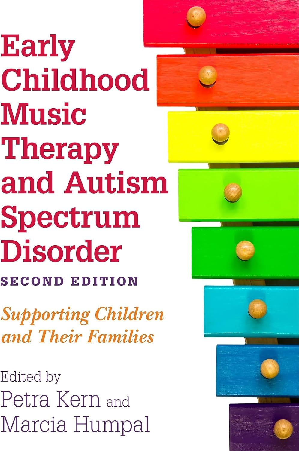 Early Childhood Music Therapy and Autism Spectrum Disorder, Second Edition: Supporting Children and Their Families