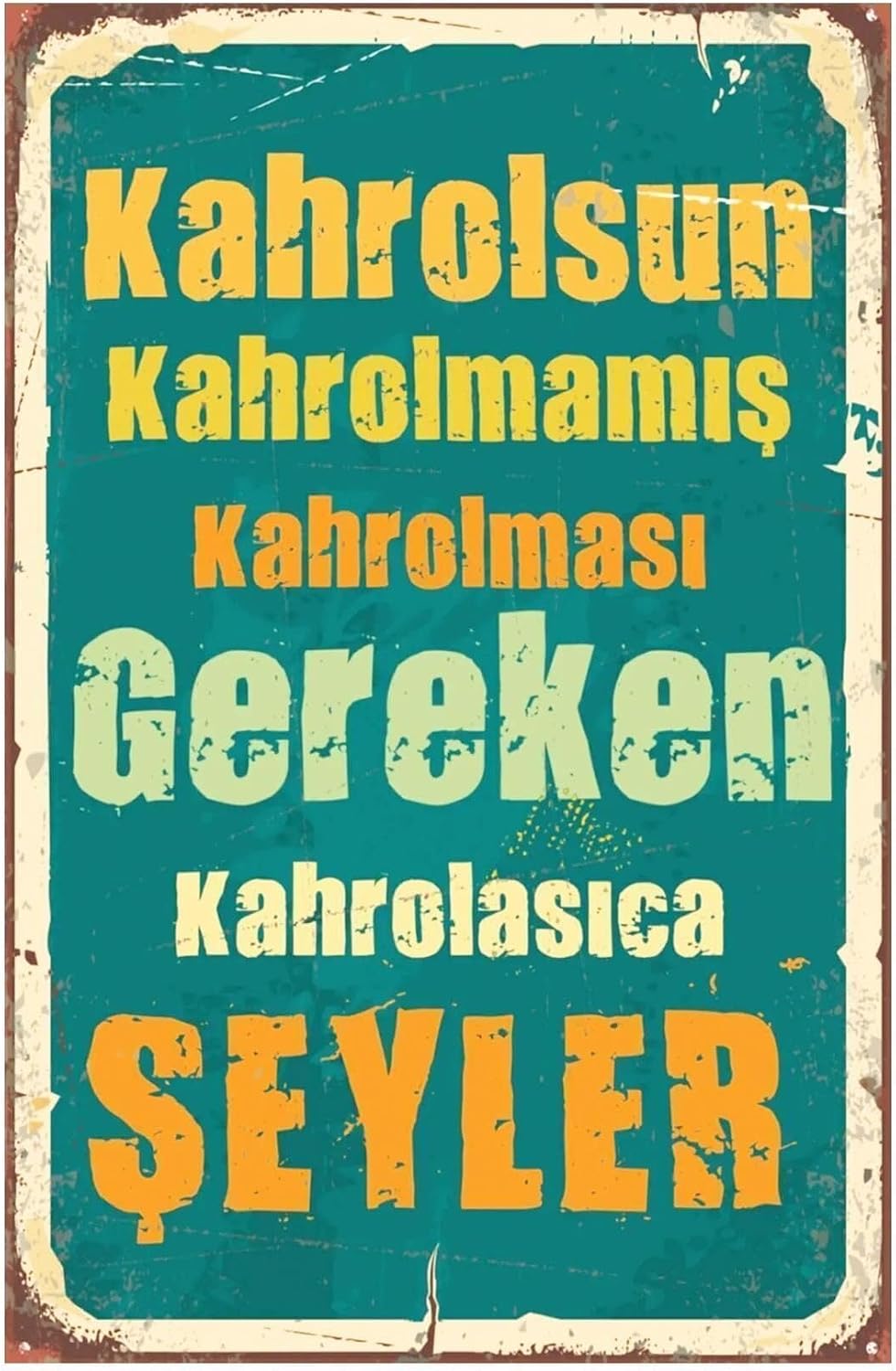 Kahrolsun Kahrolmamış Kahrolması Gereken Retro Vintage Ahşap Mdf Tablo Drtr003