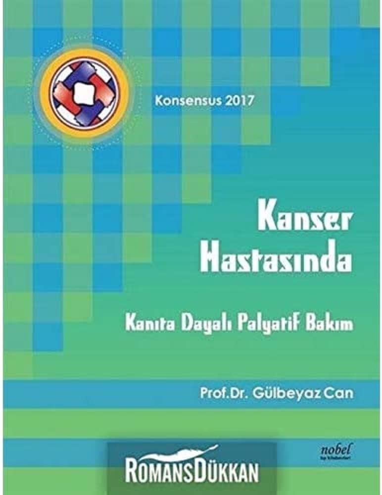 Kanser Hastasında Kanıta Dayalı Palyatif Bakım - Konsensus 2017