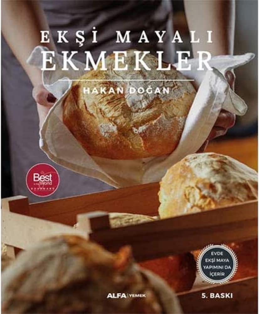 Ekşi Mayalı Ekmekler: Evde ekşi maya yapımını da içerir: Evde Ekşi Maya Yapımını da İçerir