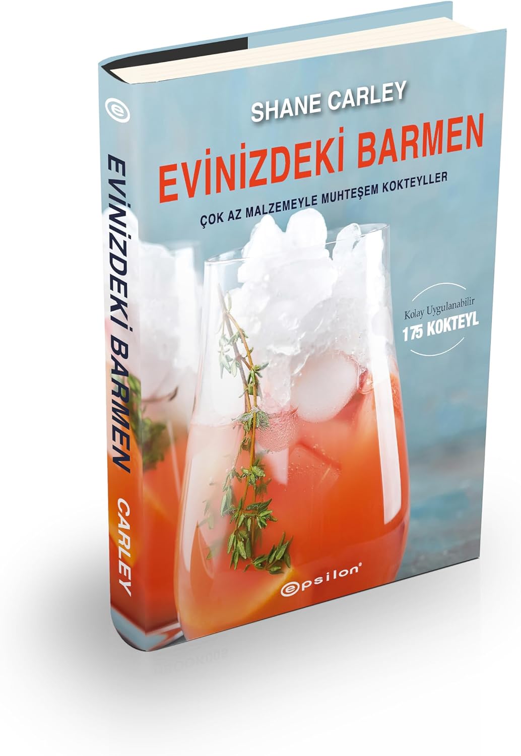 Evinizdeki Barmen (Ciltli): Çok Az Malzemeyle Muhteşem Kokteyller