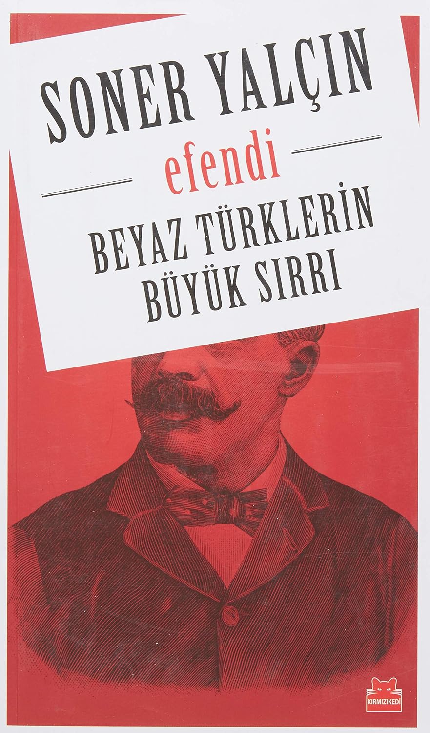 Beyaz Türklerin Büyük Sırrı: Efendi