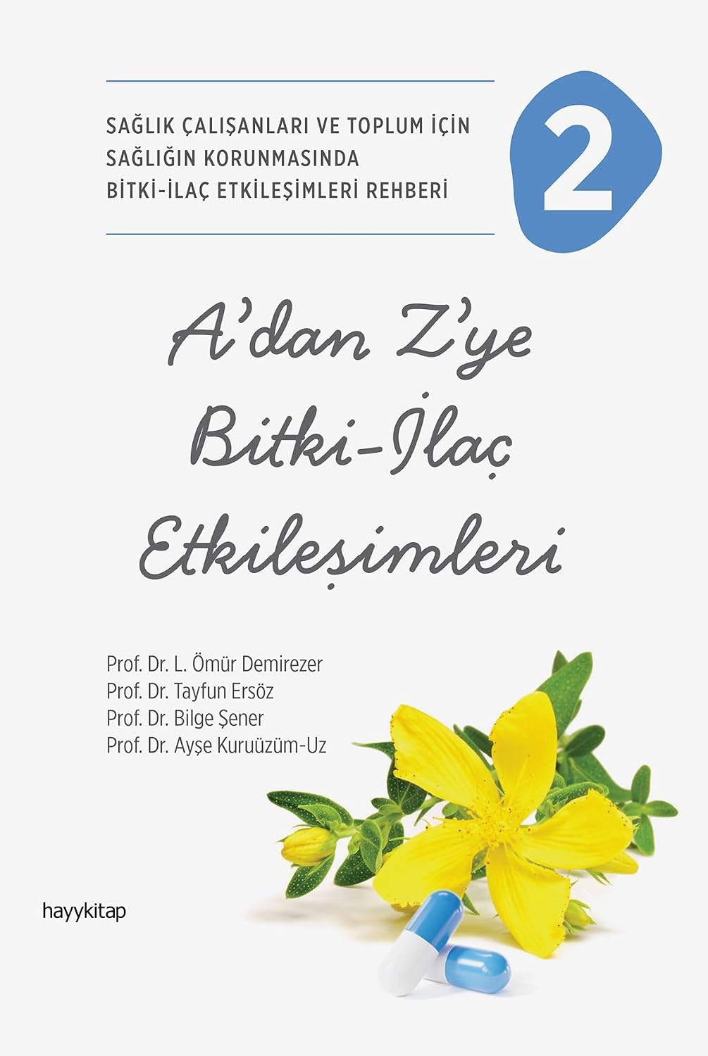 A’dan Z’ye Bitki-İlaç Etkileşimleri - 2