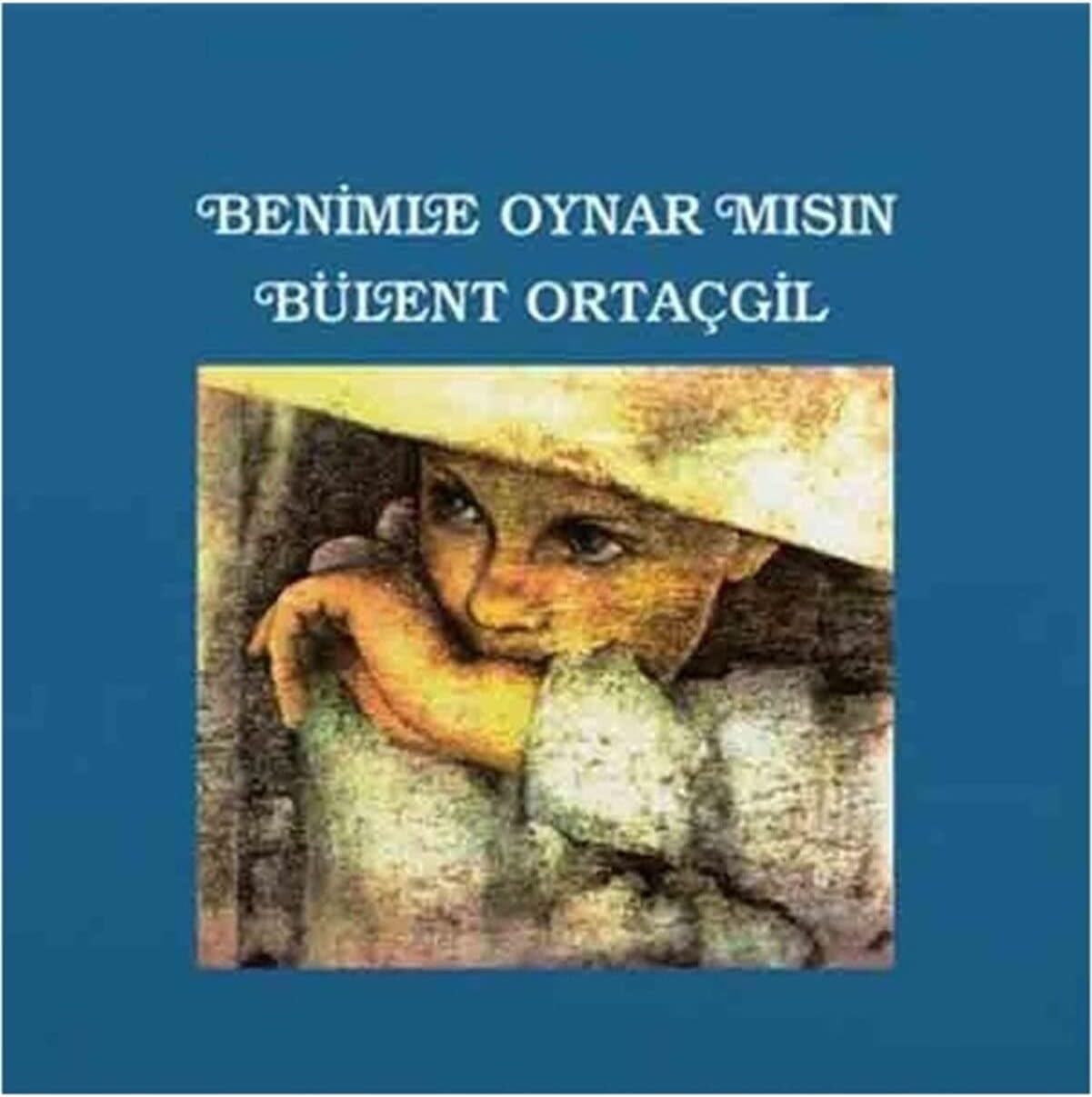 Bülent Ortaçgil - Benimle Oynar Mısın Plak Lp